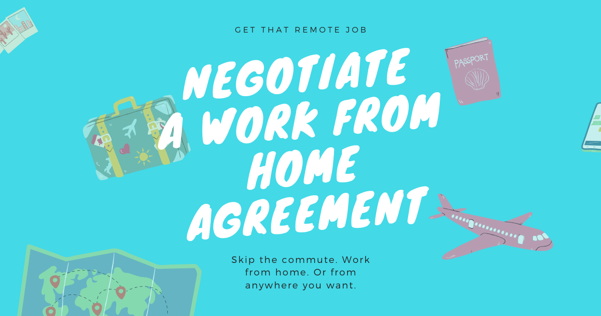 Lesson #2: How to negotiate a work from home agreement with your current employer?
